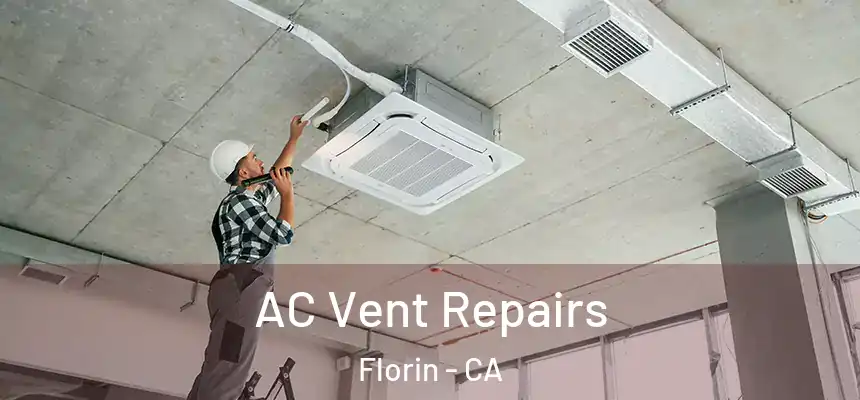 AC Vent Repairs Florin - CA