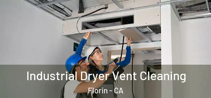 Industrial Dryer Vent Cleaning Florin - CA