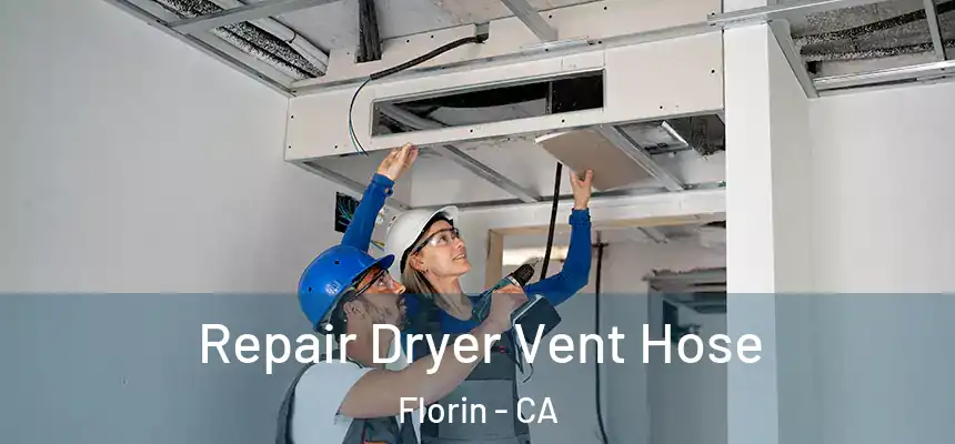 Repair Dryer Vent Hose Florin - CA