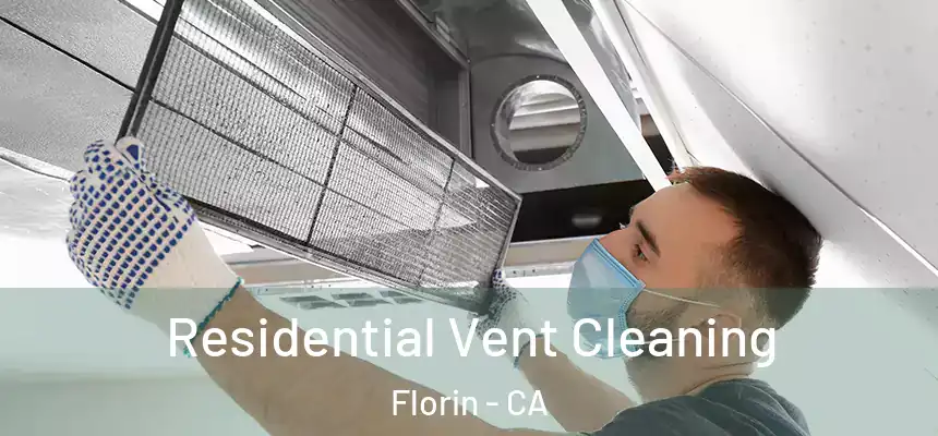  Residential Vent Cleaning Florin - CA