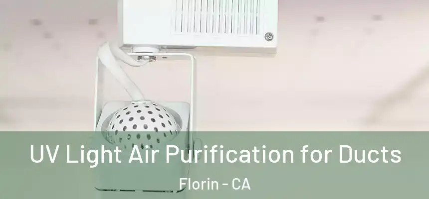 UV Light Air Purification for Ducts Florin - CA